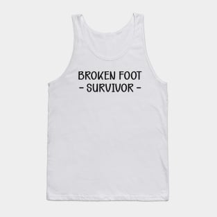 Broken Foot Survivor Tank Top